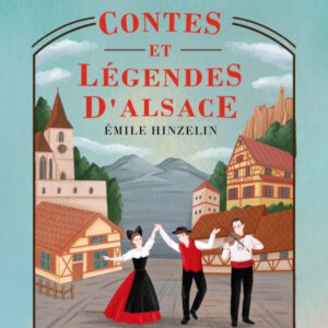 contes et légendes d'alsace